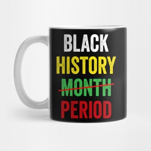 Black History Month Period African American Pride Apparel Mug